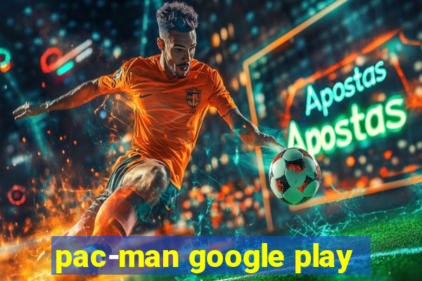 pac-man google play