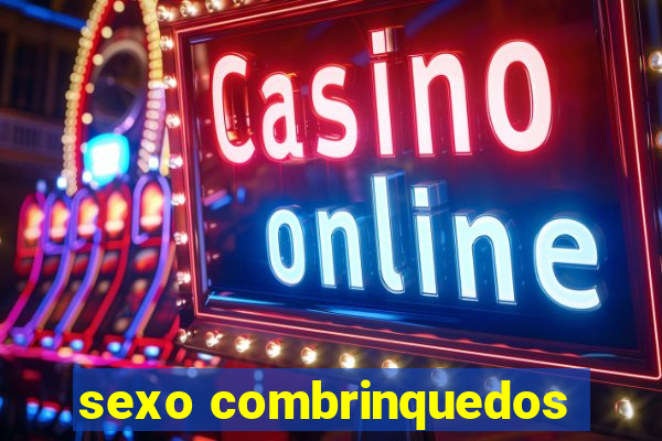 sexo combrinquedos
