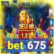 bet 675