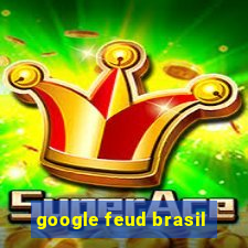 google feud brasil