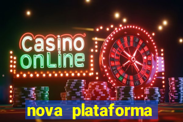 nova plataforma pagando no cadastro cassino