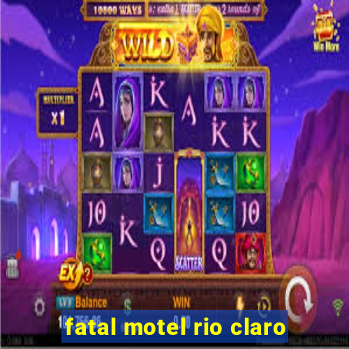 fatal motel rio claro
