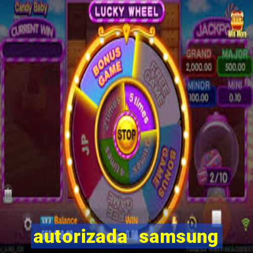 autorizada samsung santos canal 3