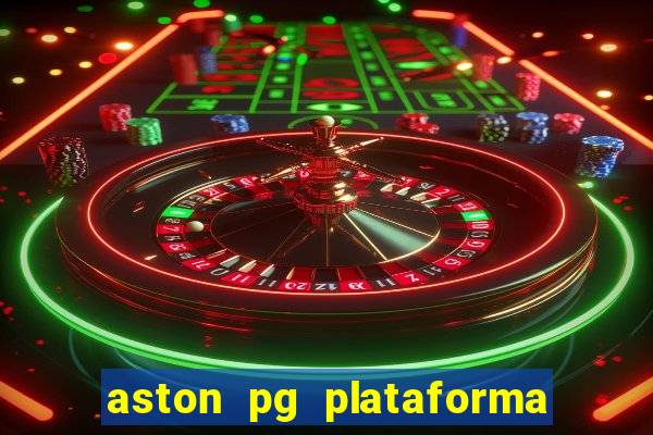 aston pg plataforma de jogos