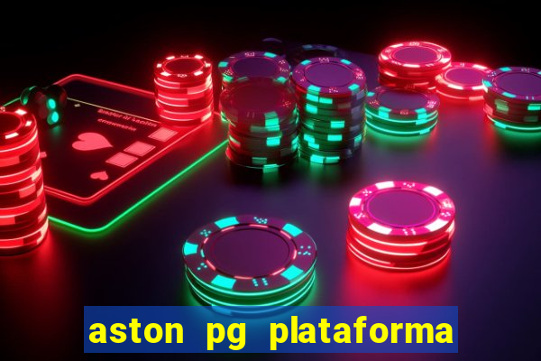 aston pg plataforma de jogos