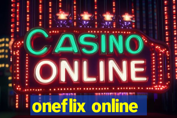 oneflix online