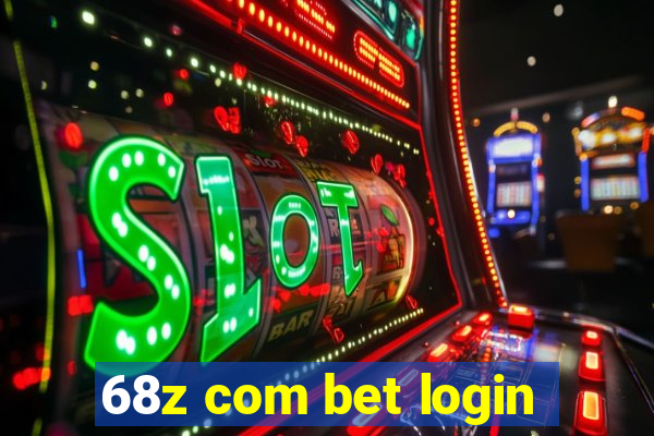 68z com bet login