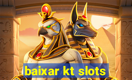 baixar kt slots
