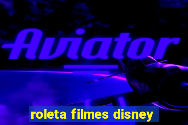 roleta filmes disney