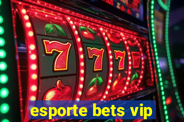 esporte bets vip
