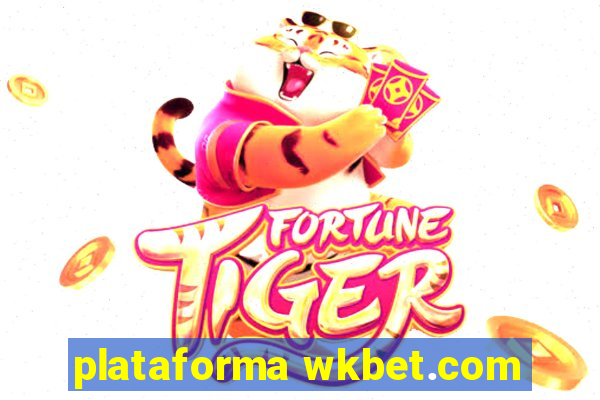plataforma wkbet.com