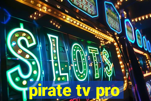 pirate tv pro