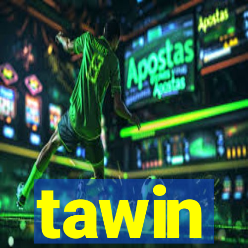 tawin