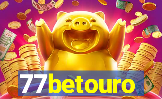 77betouro