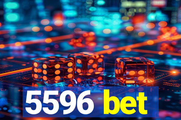 5596 bet