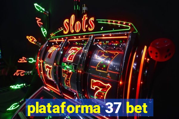 plataforma 37 bet