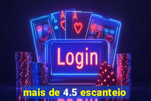 mais de 4.5 escanteio