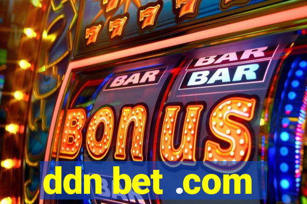 ddn bet .com
