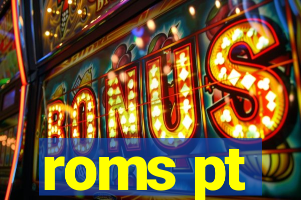 roms pt