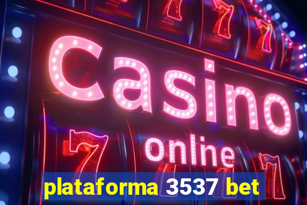 plataforma 3537 bet