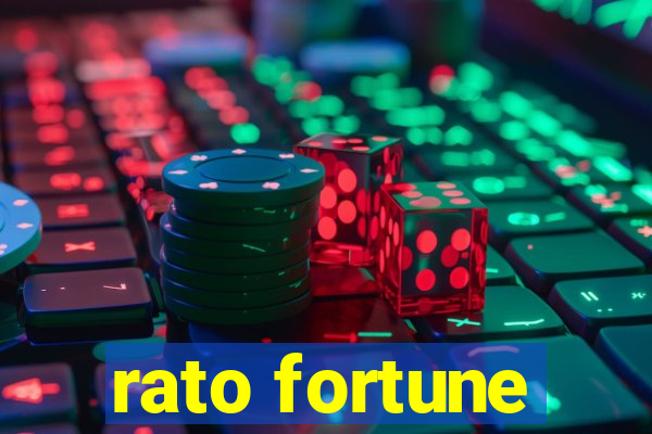 rato fortune