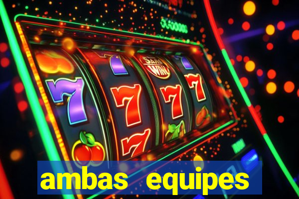ambas equipes marcam ou mais de 2.5