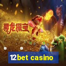12bet casino