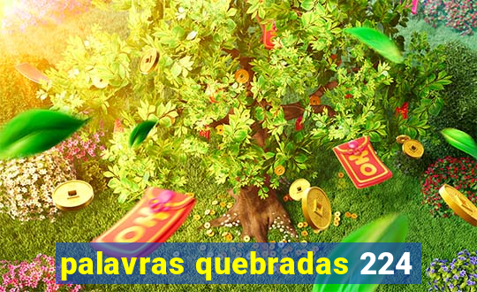 palavras quebradas 224