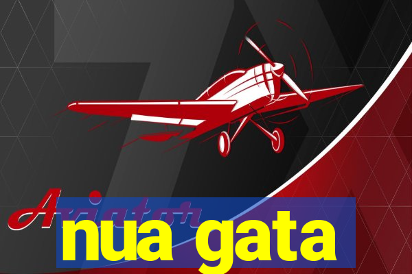 nua gata
