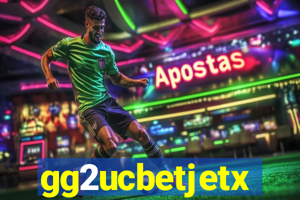 gg2ucbetjetx