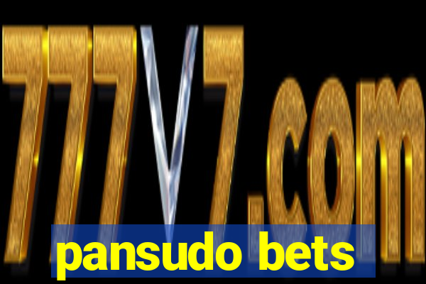 pansudo bets