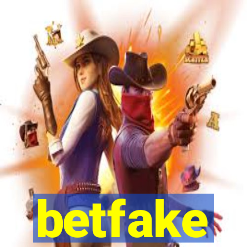 betfake
