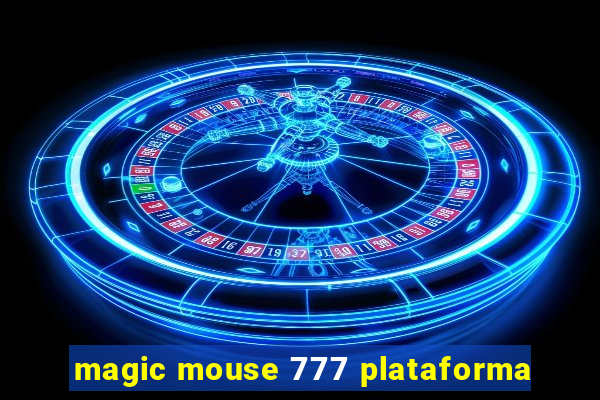 magic mouse 777 plataforma