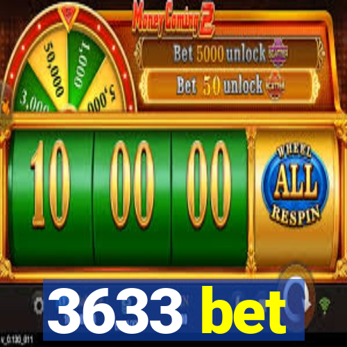 3633 bet