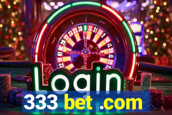 333 bet .com