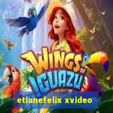 etianefelix xvideo