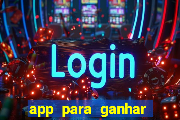 app para ganhar dinheiro de verdade pelo pix