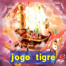 jogo tigre plataforma nova