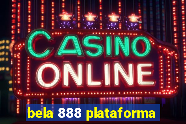 bela 888 plataforma