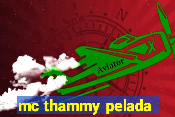 mc thammy pelada