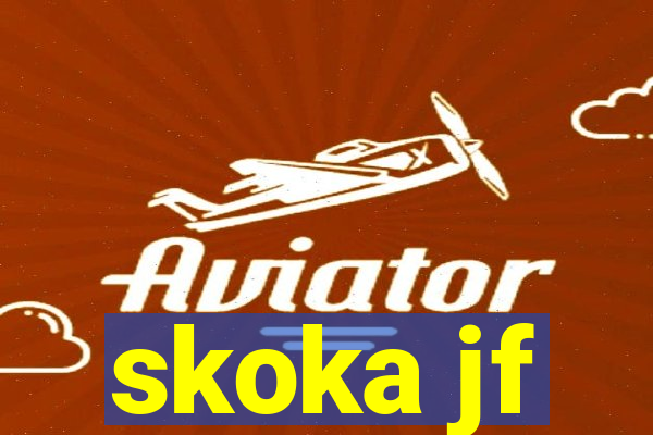 skoka jf