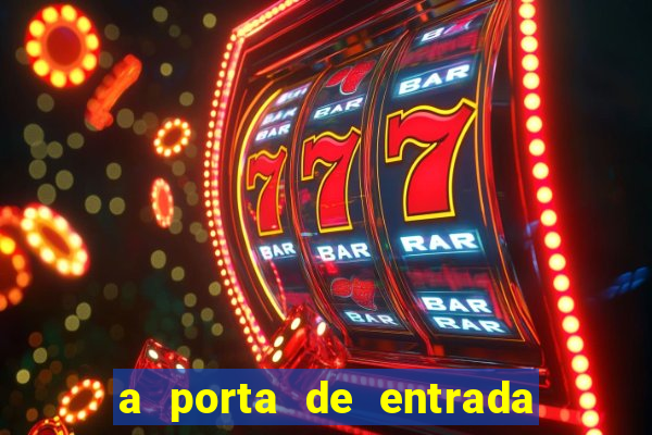 a porta de entrada do excluido