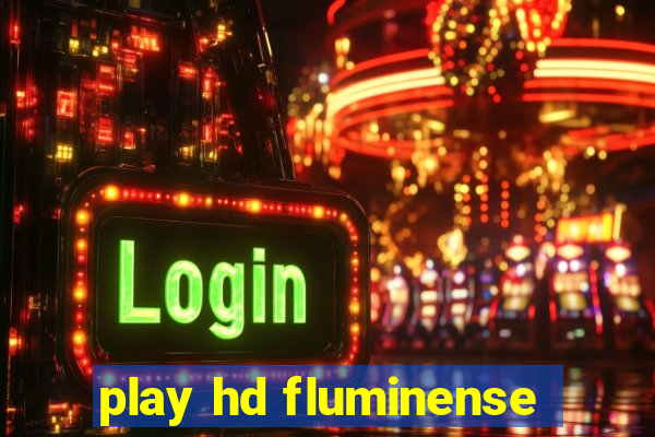 play hd fluminense
