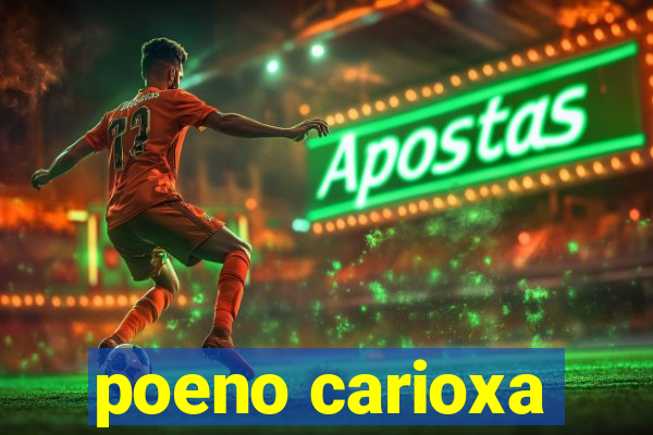 poeno carioxa