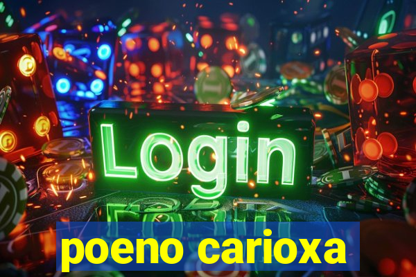 poeno carioxa