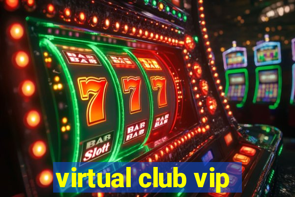 virtual club vip