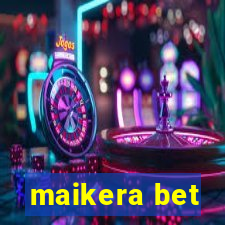 maikera bet