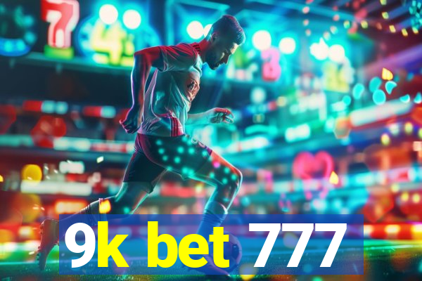 9k bet 777