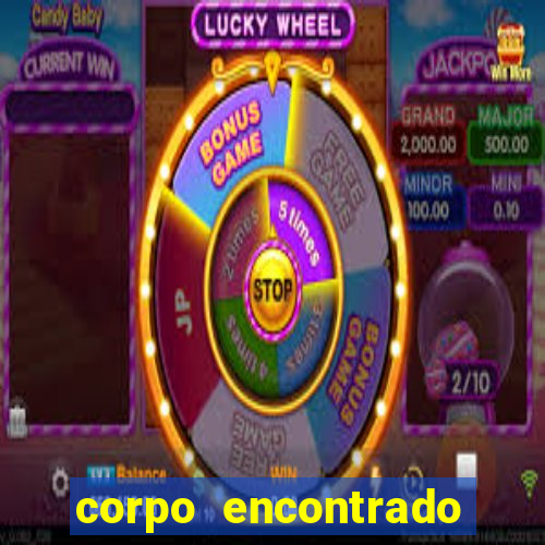 corpo encontrado portal zacarias