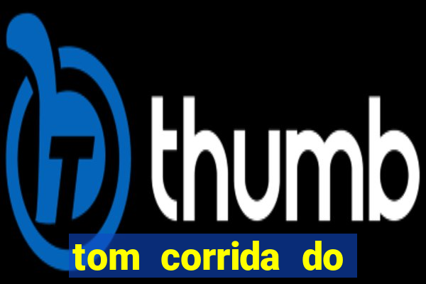 tom corrida do ouro dinheiro infinito